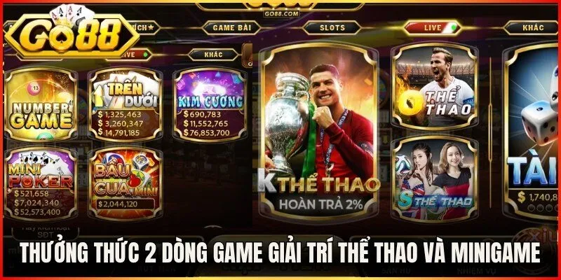 Thưởng thức 2 dòng game giải trí thể thao và minigame